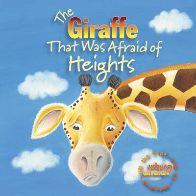 Book cover for The Giraffe That Was Afraid Of Heights