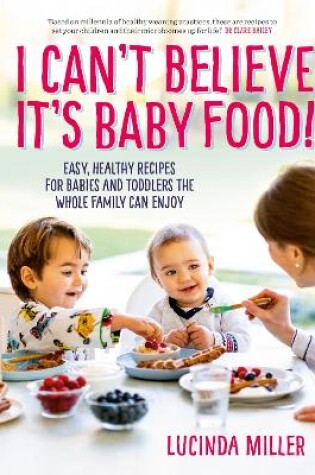 Cover of I Can't Believe It's Baby Food!