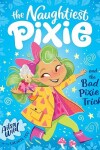 Book cover for The Naughtiest Pixie and the Bad Pixie-Trick