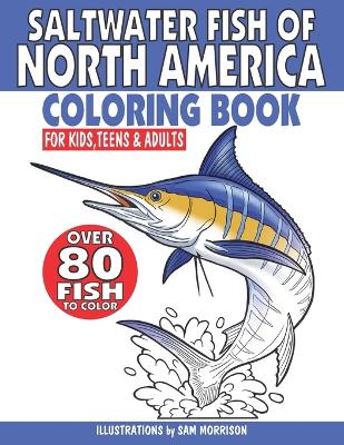 Book cover for Saltwater Fish of North America Coloring Book for Kids, Teens & Adults