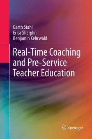 Cover of Real-Time Coaching and Pre-Service Teacher Education