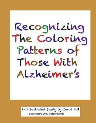 Book cover for Recognizing The Coloring Patterns of Those With Alzheimer's