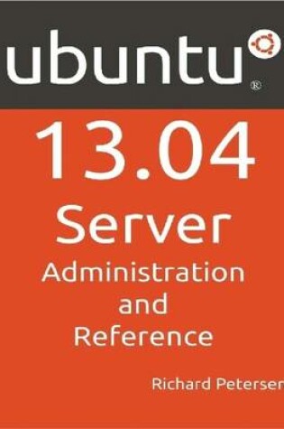 Cover of Ubuntu 13.04 Server: Administration and Reference