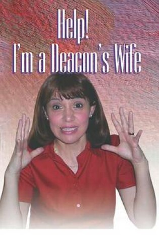 Cover of Help! I'm a Deacon's Wife