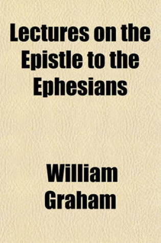 Cover of Lectures on the Epistle to the Ephesians