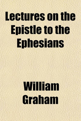 Book cover for Lectures on the Epistle to the Ephesians