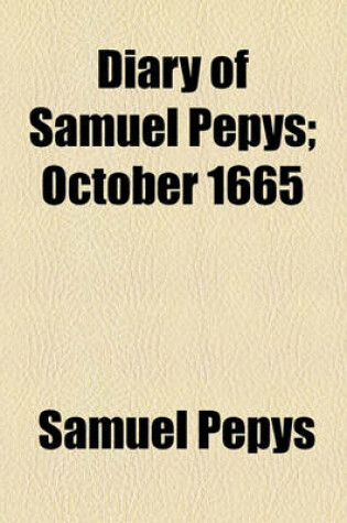 Cover of Diary of Samuel Pepys; October 1665