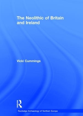 Cover of The Neolithic of Britain and Ireland