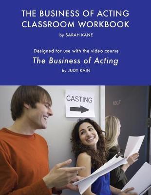 Book cover for The Business of Acting Classroom Workbook