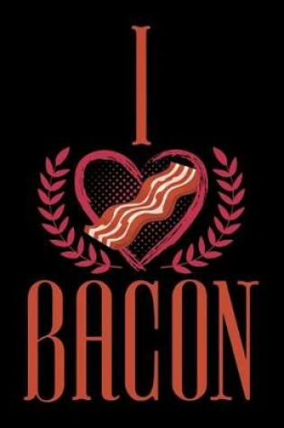 Cover of I Heart Bacon