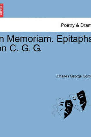 Cover of In Memoriam. Epitaphs on C. G. G.