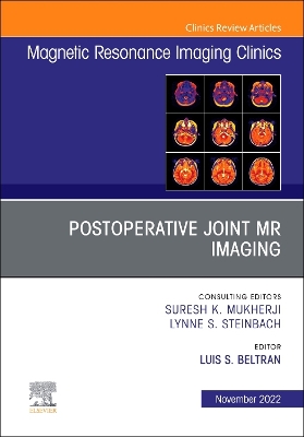 Cover of Postoperative Joint MR Imaging, An Issue of Magnetic Resonance Imaging Clinics of North America