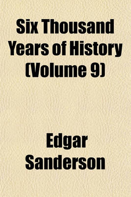 Book cover for Six Thousand Years of History (Volume 9)