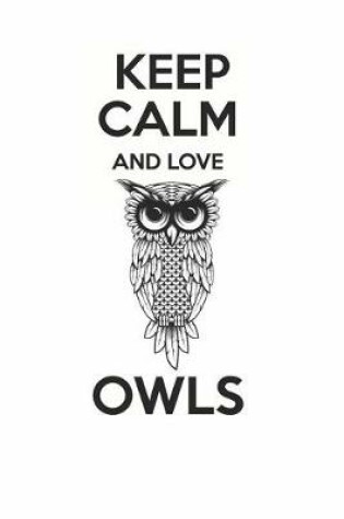 Cover of Keep Calm and Love Owls