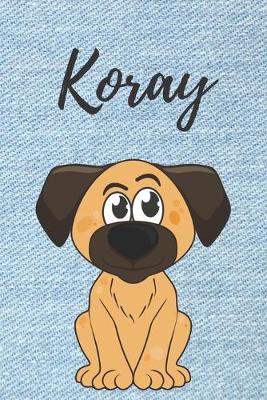 Book cover for Koray Tagebuch Hunde / Notizbuch / Malbuch / Journal / DIN A5 / Geschenk