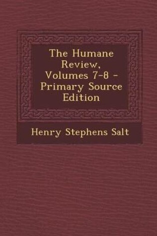 Cover of The Humane Review, Volumes 7-8 - Primary Source Edition