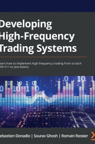 Cover of Developing High-Frequency Trading Systems