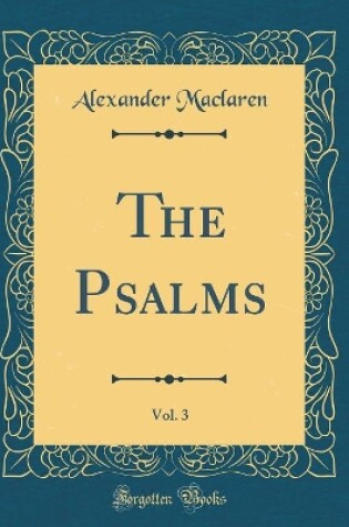 Cover of The Psalms, Vol. 3 (Classic Reprint)