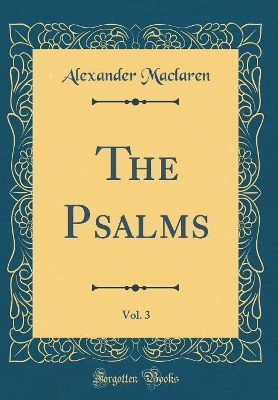 Book cover for The Psalms, Vol. 3 (Classic Reprint)