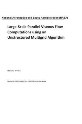 Cover of Large-Scale Parallel Viscous Flow Computations Using an Unstructured Multigrid Algorithm