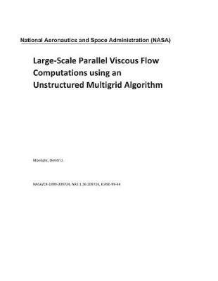 Book cover for Large-Scale Parallel Viscous Flow Computations Using an Unstructured Multigrid Algorithm