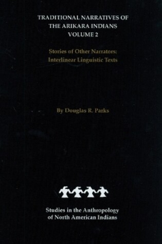 Cover of Traditional Narratives of the Arikara Indians, Volume 2