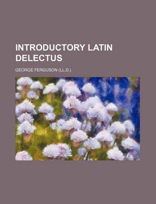 Book cover for Introductory Latin Delectus