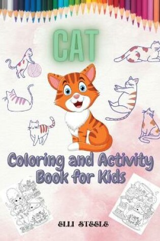 Cover of Cat Coloring and Activity Book for Kids