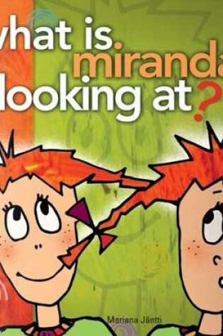 Cover of What Is Miranda Looking At?
