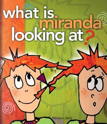 Cover of What Is Miranda Looking At?