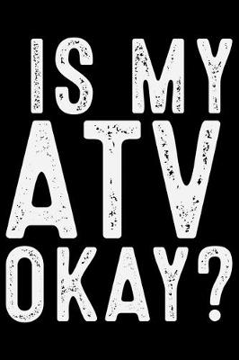 Book cover for Is My ATV Okay?