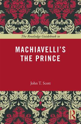 Cover of The Routledge Guidebook to Machiavelli's The Prince