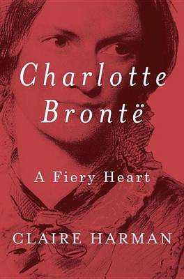 Charlotte Bronte by Claire Harman