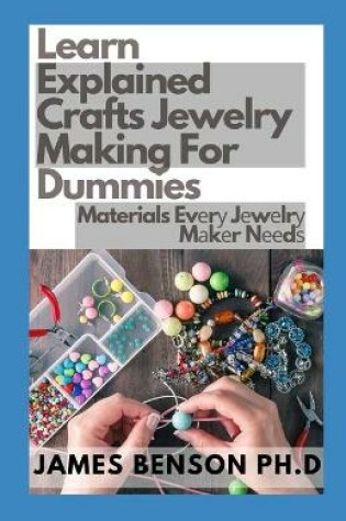 Cover of Learn Explained Crafts Jewelry Making For Dummies