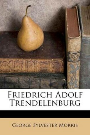 Cover of Friedrich Adolf Trendelenburg