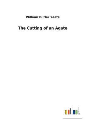 Book cover for The Cutting of an Agate