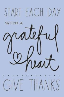 Book cover for START EACH DAY WITH A grateful heart GIVE THANKS