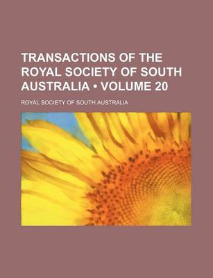 Book cover for Transactions of the Royal Society of South Australia (Volume 20)