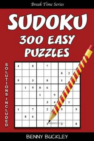 Cover of Sudoku 300 Easy Puzzles. Solutions Included