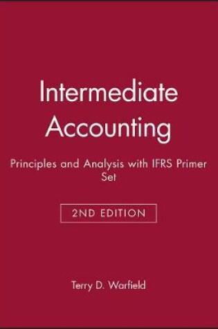 Cover of Intermediate Accounting: Principles and Analysis, 2e with IFRS Primer Set