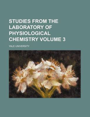 Book cover for Studies from the Laboratory of Physiological Chemistry Volume 3