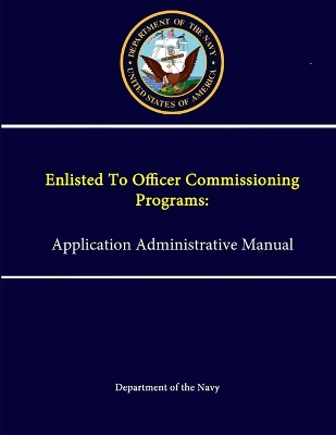 Book cover for Enlisted to Officer Commissioning Programs: Application Administrative Manual