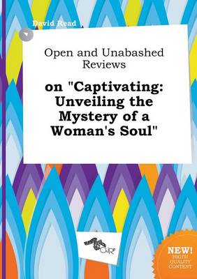 Book cover for Open and Unabashed Reviews on Captivating