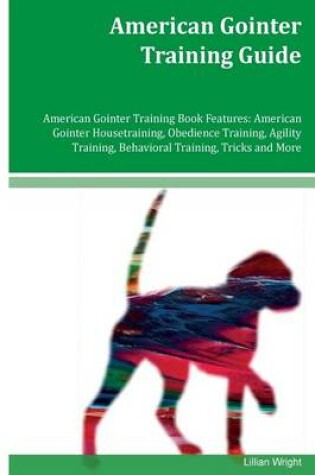 Cover of American Gointer Training Guide American Gointer Training Book Features