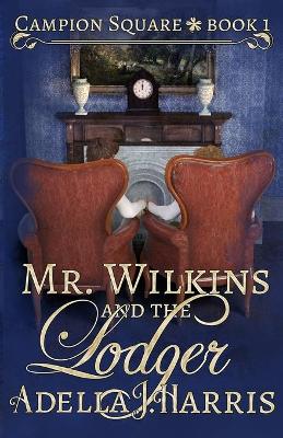 Book cover for Mr. Wilkins and the Lodger