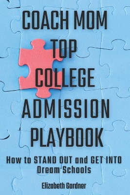 Book cover for Coach Mom Top College Admission Playbook