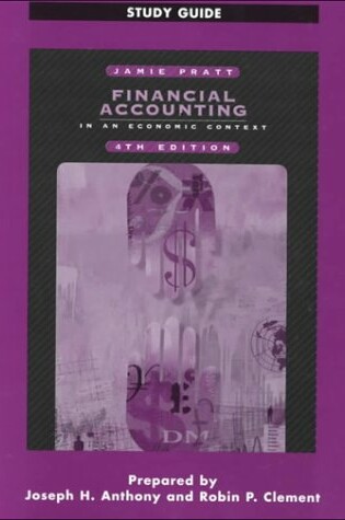 Cover of Study Guide Financial Accounting: in an Economic Context, Fourth Edition