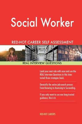 Book cover for Social Worker Red-Hot Career Self Assessment Guide; 1184 Real Interview Question