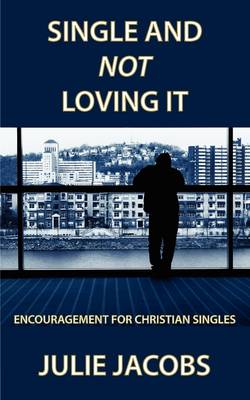 Book cover for Single and Not Loving It
