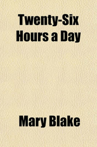 Cover of Twenty-Six Hours a Day